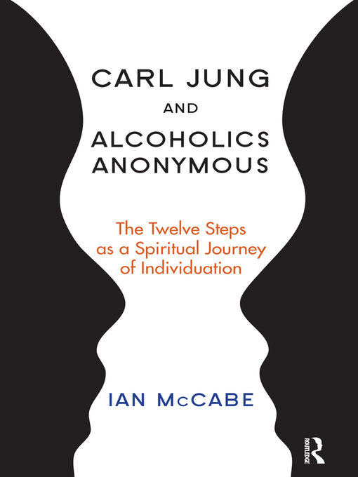 Title details for Carl Jung and Alcoholics Anonymous by Ian McCabe - Available